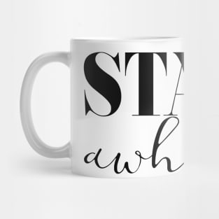 Stay Awhile Mug